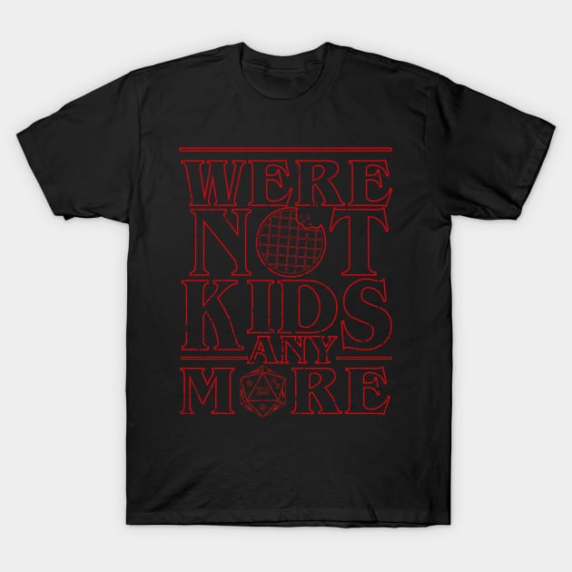 STRANGER THINGS 3: WERE NOT KIDS ANYMORE GRUNGE STYLE T-Shirt by FunGangStore